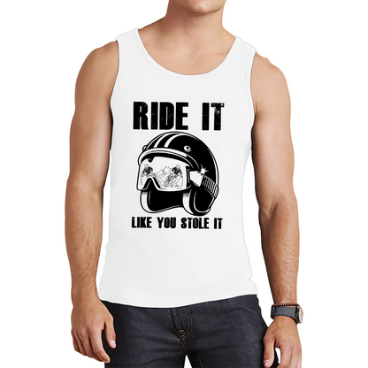 Ride It Like You Stole It Motorcycle Helmet Tank Top