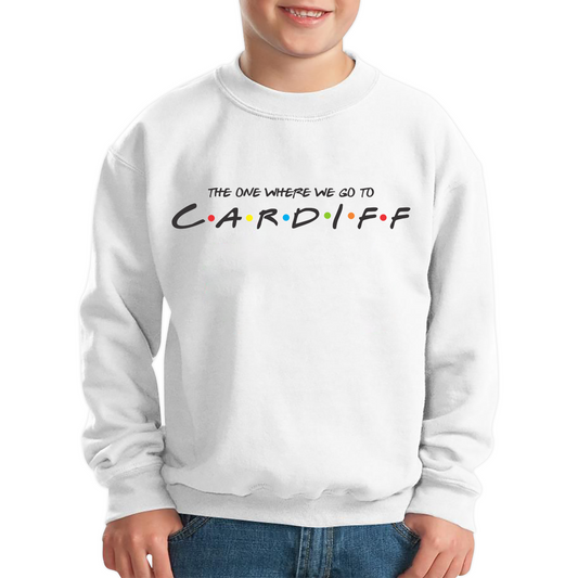 The One Where We Go To Cardiff Inspired By Friends Spoof Capital Of Wales Kids Jumper