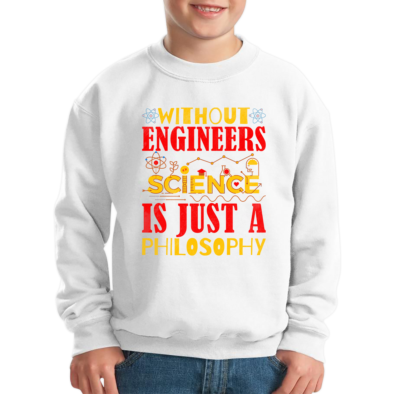Without Engineers Science Is Just A Philosophy Science Lovers Kids Jumper