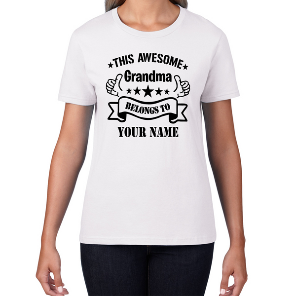 Personalised This Awesome Grandma Belongs To Your Name T-Shirt Mother's day Gift For Grandma Womens Tee Top