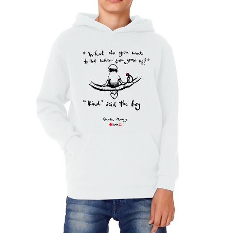 What Do You Want To Be When You Grow Up Kind Said The Boy Charlie Macksey Red Nose Day Kids Hoodie. 50% Goes To Charity