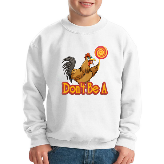 Don't be A Cock Sucker Rooster Lollipop Candy Funny Sweatshirt