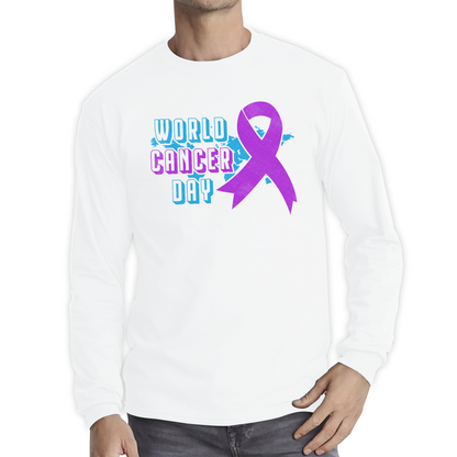 World Cancer Day 4 February Cancer Day Cancer Awareness Cancer Warrior Long Sleeve T Shirt