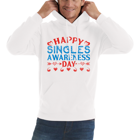Happy Singles Awareness Day Funny Anti Valentine, Happy Valentine's Day Galentines Day Unisex Hoodie