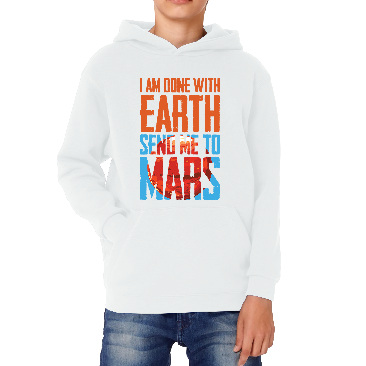 I Am Done With Earth Send Me To Mars Space Planet Lover Kids Hoodie