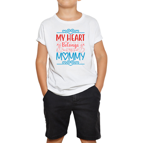 My Heart Belongs To Mommy Mother's Day Funny Family Valentine's Day Gift Kids Tee