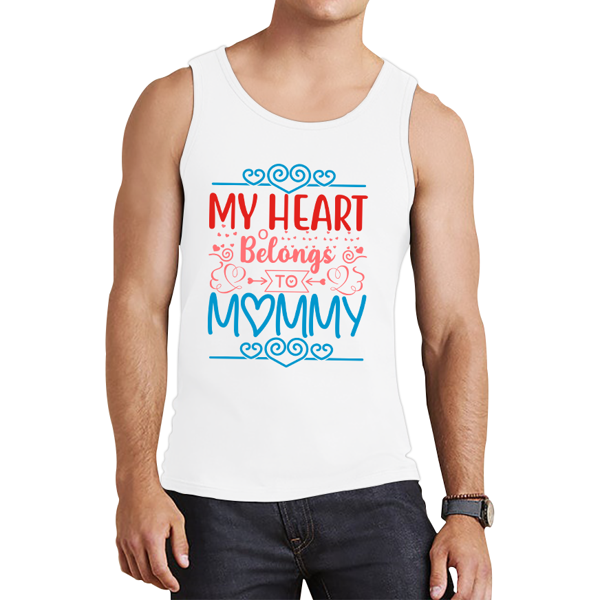 My Heart Belongs To Mommy Mother's Day Funny Family Valentine's Day Gift Tank Top