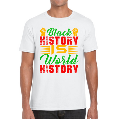 Black History Is World History Juneteenth Black Lives Matter Black History Freedom Month Mens Tee Top