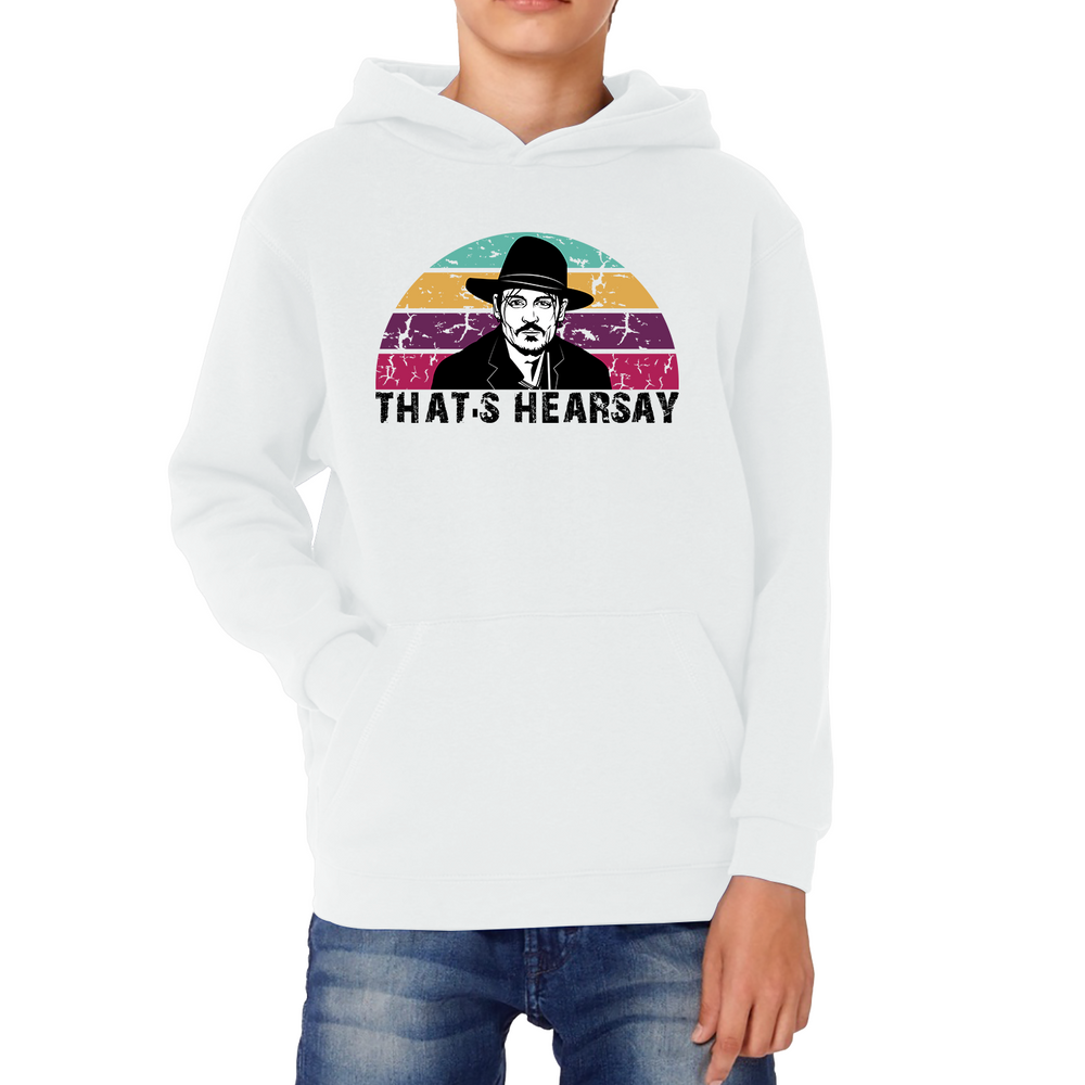 That's Hearsay Vintage Hoodie Justice For Johnny Depp Stand Support Him Kids Hoodie