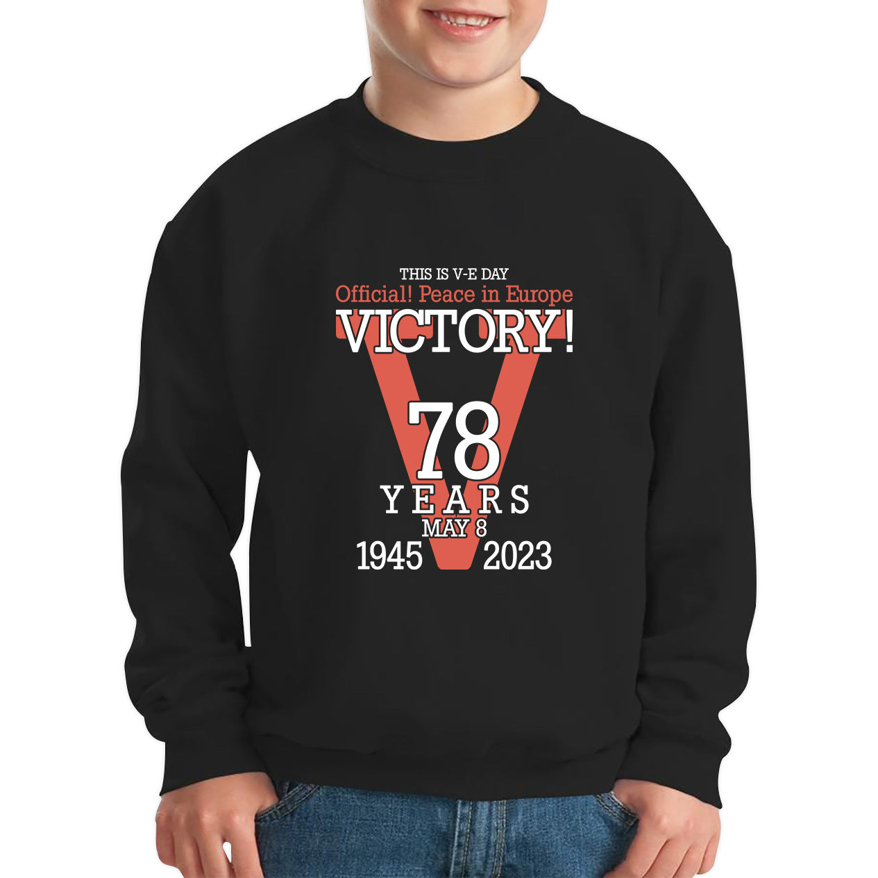 This Is VE Day Official Peace In Europe Victory 78 Years 8 May 1945-2023 Armed Forces British Veterans UK Kids Jumper