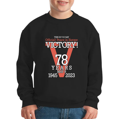 This Is VE Day Official Peace In Europe Victory 78 Years 8 May 1945-2023 Armed Forces British Veterans UK Kids Jumper
