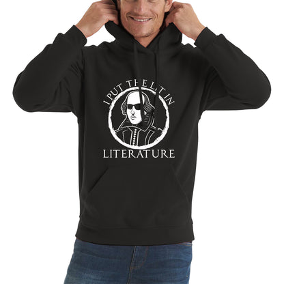 William Shakespeare Pun I Put The Lit In Literature Funny Reading English Teacher National Shakespeare Day Unisex Hoodie