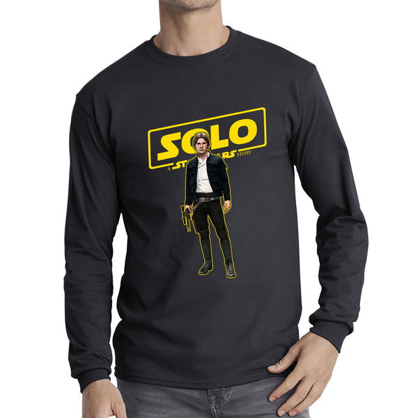 Han Solo Star Wars Fictional Character Solo A Star Wars Story Sci-fi Action Adventure Movie Disney Star Wars Day 46th Anniversary Long Sleeve T Shirt