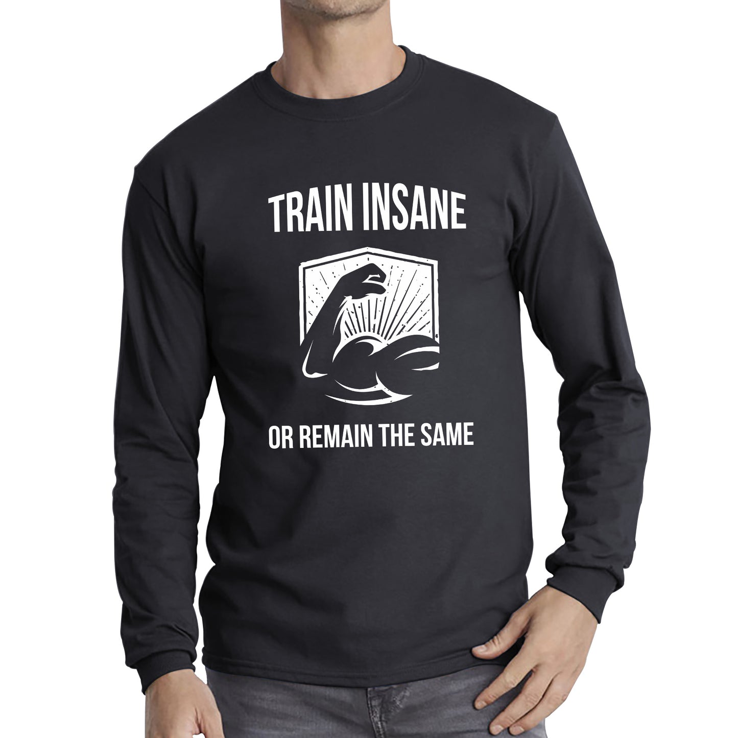Train Insane Or Remain The Same Bodybuilders Gym Motivational Workout Muscular Bodybuilder Long Sleeve T Shirt