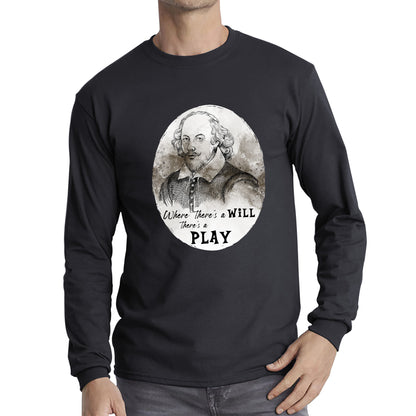 Shakespeare Shades Where There’s A Will There’s A Play National William Shakespeare Day Long Sleeve T Shirt