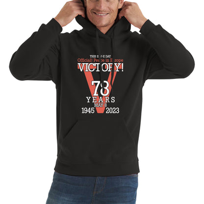 This Is VE Day Official Peace In Europe Victory 78 Years 8 May 1945-2023 Armed Forces British Veterans UK Unisex Hoodie