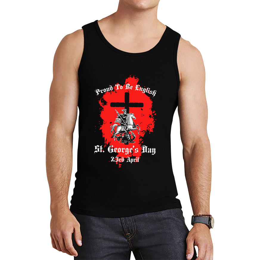Proud To be English St George's Day 23rd April Christians Feast Day Knight & Horse Saint George day Warrior Fighter Patriotic Tank Top