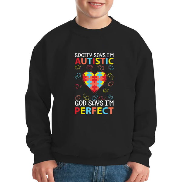 Society Says I'm Autistic God Says I'm Perfect Autism Awareness Month Heart Puzzle Pieces Special Education Kids Jumper