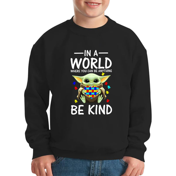 Baby Yoda In The World Where You Can Be Anything Be Kind Autism Awareness Star Wars Day 46th Anniversary Kids Jumper