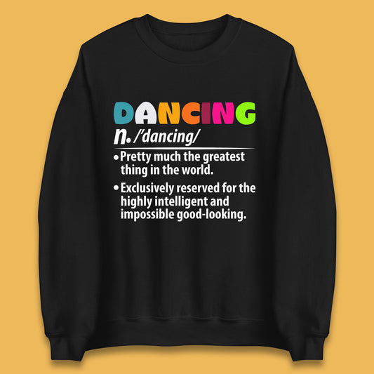 Dancing Noun Definition Funny Dancer Dance Dictionary Dancing Instructor Partner Ballroom Salsa Unisex Sweatshirt