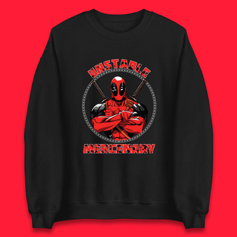 The Unstable Mercenary Funny Deadpool Marvel Deadpool Marvel Comics Superhero Fictional Character Unisex Sweatshirt