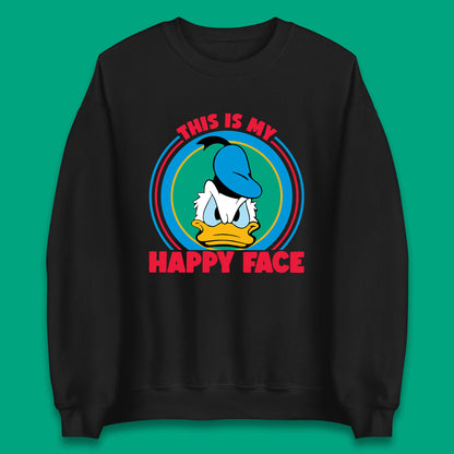 This Is My Happy Face Donald Duck Funny Animated Cartoon Character Angry Duck Disneyland Trip Disney Vacations Unisex Sweatshirt