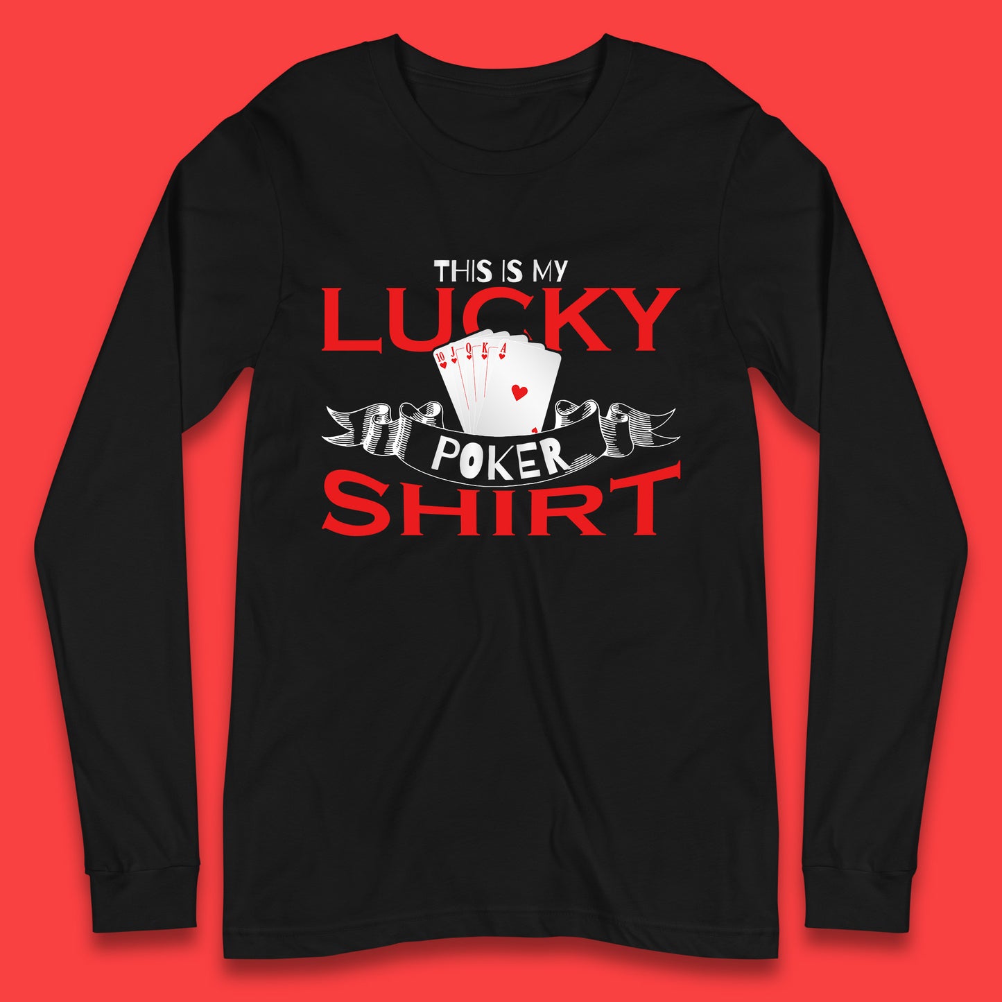 This Is My Lucky poker Shirt Poker Card Player Poker Game Gambling Gambler  Long Sleeve T Shirt