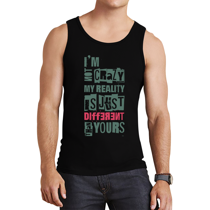 I Am Not Crazy My Reality Is Just Different Than Yours Cheshire Cat Quote By Lewis Carroll Tank Top