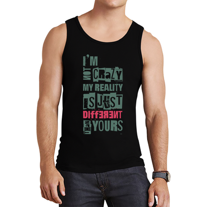 I Am Not Crazy My Reality Is Just Different Than Yours Cheshire Cat Quote By Lewis Carroll Tank Top