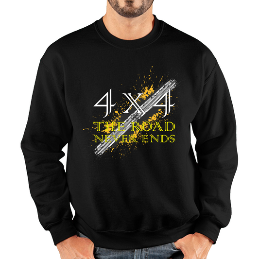 4x4 The Road Never Ends Unisex Sweatshirt
