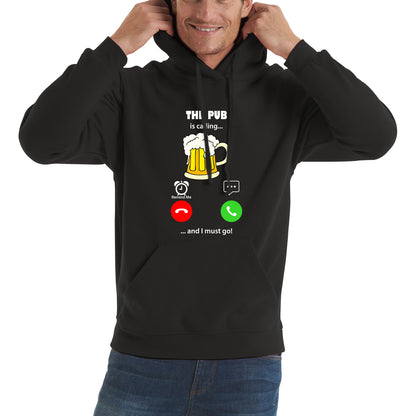 The Pub Is Calling and I must Go Beer Phone Screen Drinking Lovers Gift Unisex Hoodie