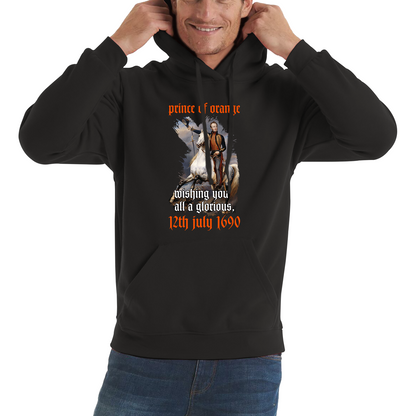 Prince Of Orange Mising You All A Glorious 12th July 1690 Battle Of Boyne Unisex Hoodie