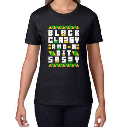 Black Classy And A Bit Sassy Juneteenth Black Freedom Celebrating Black History Freedom Womens Tee Top