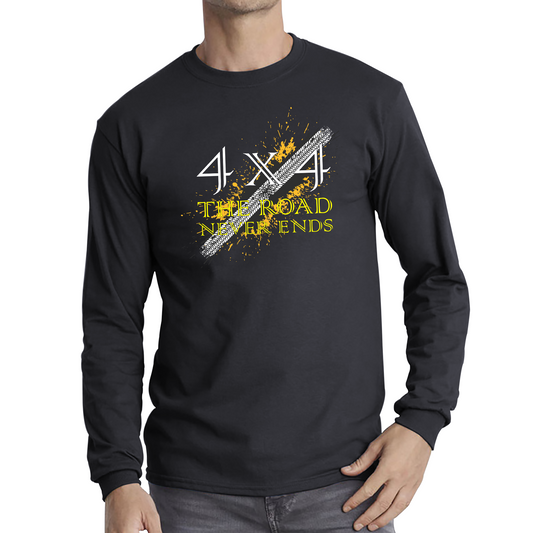 4x4 The Road Never Ends Long Sleeve T Shirt