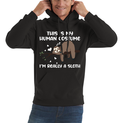 This Is My Human Costume I Am Really A Sloth Funny Hoodie