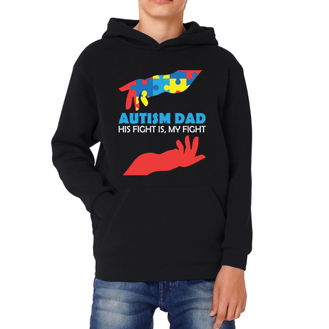 Autism Dad His Fight Is My Fight Autism Awareness Kids Hoodie