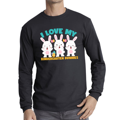 I Love My Kindergarten Bunnies Teacher Easter Bunny Teacher Back To School Long Sleeve T Shirt