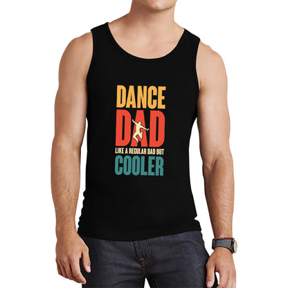 Dance Dad Like A Regular Dad But Cooler Daddy Funny Dad Retro Vintage Father's Day Tank Top