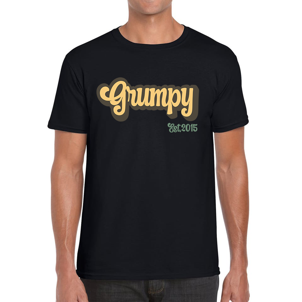Grumpy EST 2015 Funny Sarcastic Birthday Mens Tee Top