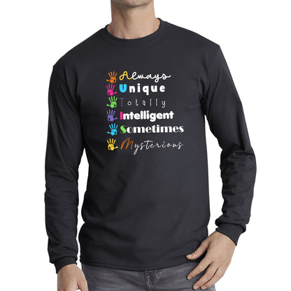 Always Unique Totally Intelligent Sometimes Mysterious Autism Awareness Autism Support Long Sleeve T Shirt