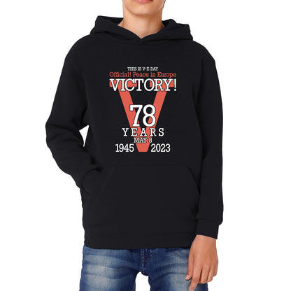 This Is VE Day Official Peace In Europe Victory 78 Years 8 May 1945-2023 Armed Forces British Veterans UK Kids Hoodie