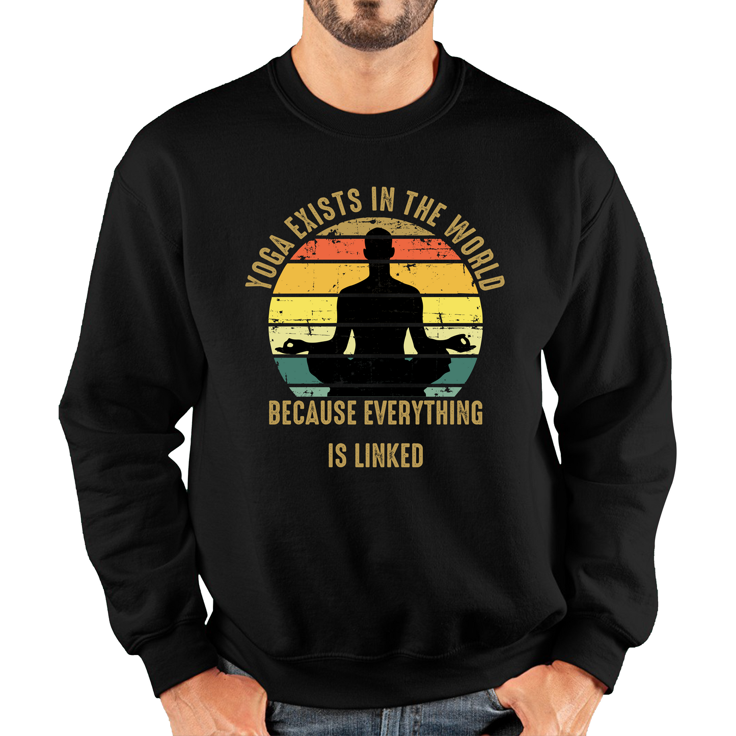 Yoga Exist In The World Because Everything Is Linked Sweatshirt