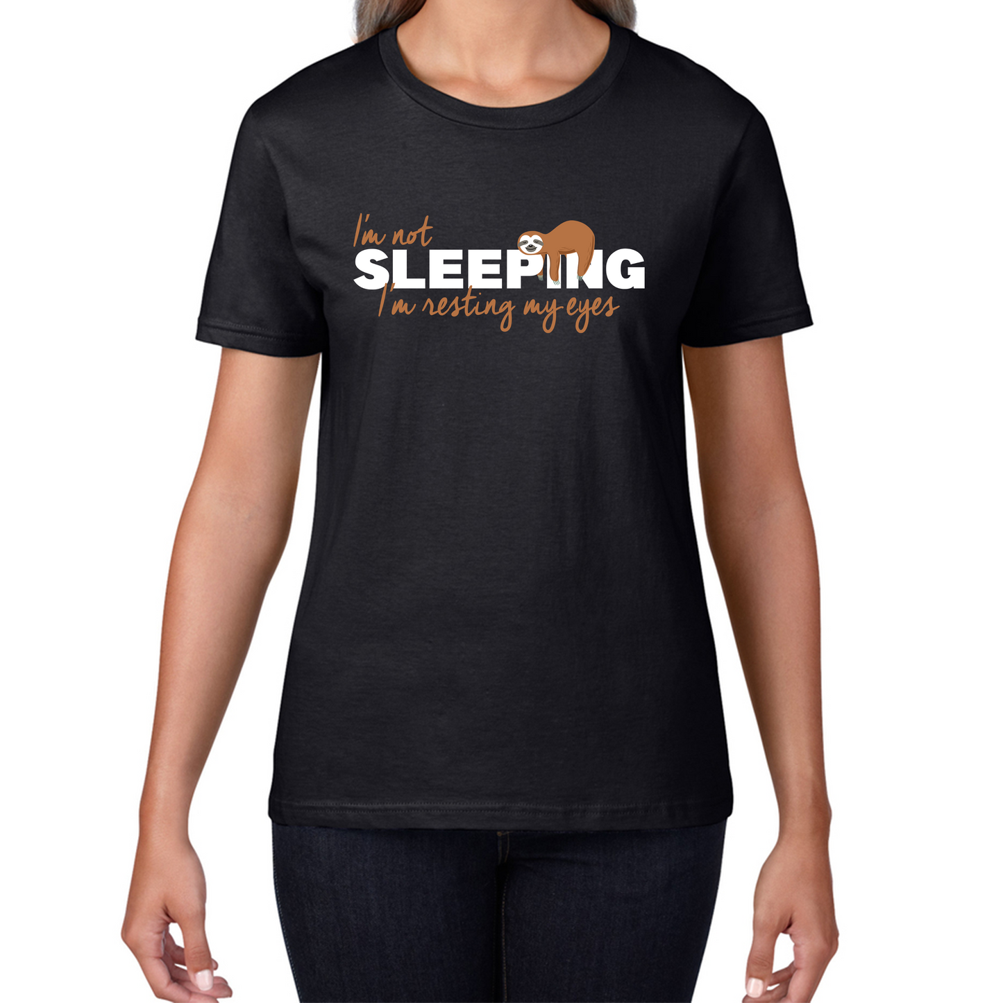 I'm Not Sleeping I'm Resting My Eyes Sloth Funny Sloth Napping Joke Novelty Slogan Quote Womens Tee Top