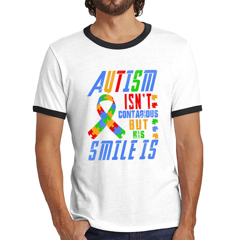 Autism Isn't Contagious But His Smile Is Autism Awareness Month Autistic Pride Ringer T Shirt