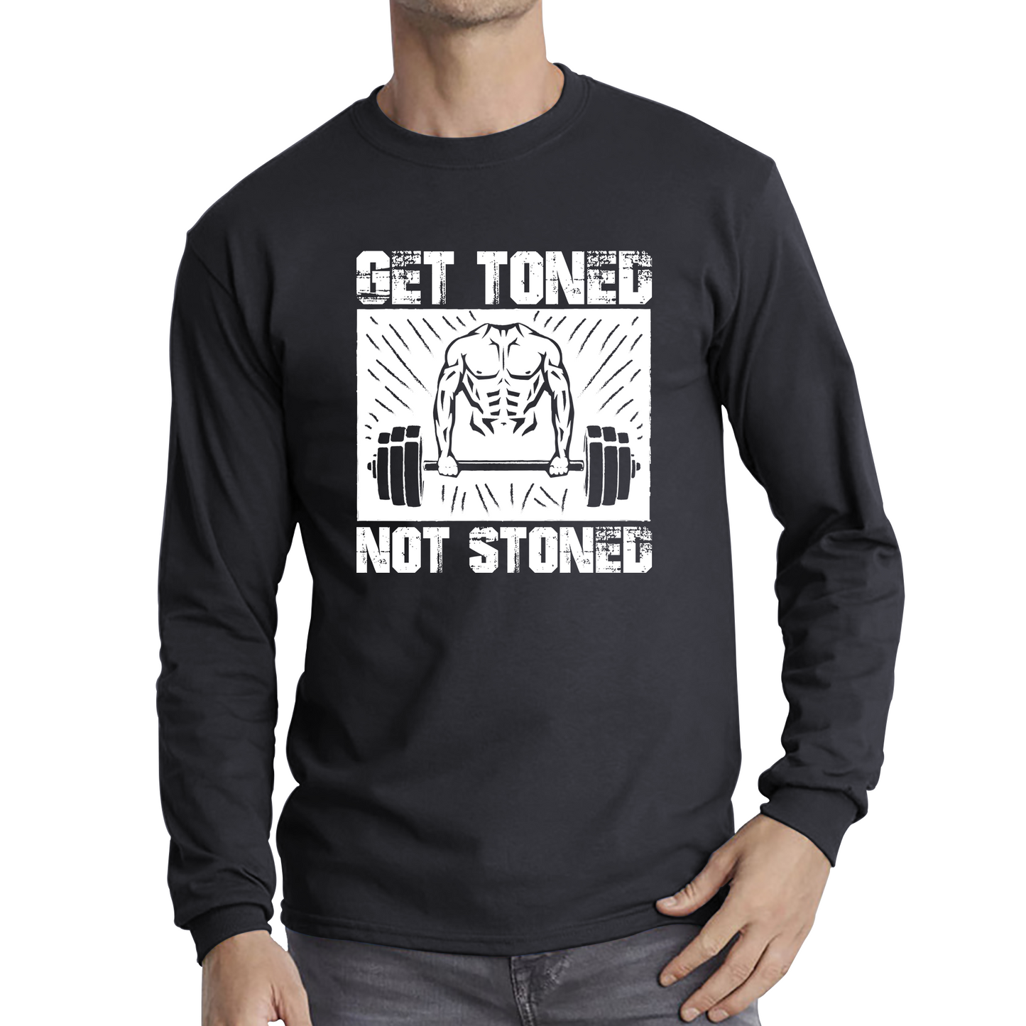 Get Toned Not Stoned Workout Muscles Fitness Motivational Gym Long Sleeve T Shirt