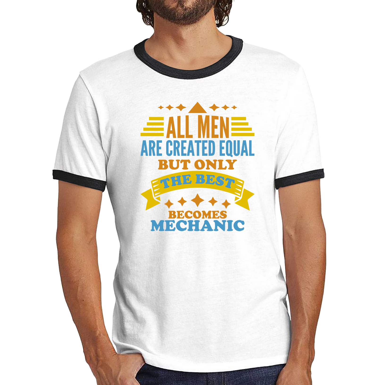 All Men Are Created Equal But Only The Best Becomes Mechanic Ringer T Shirt