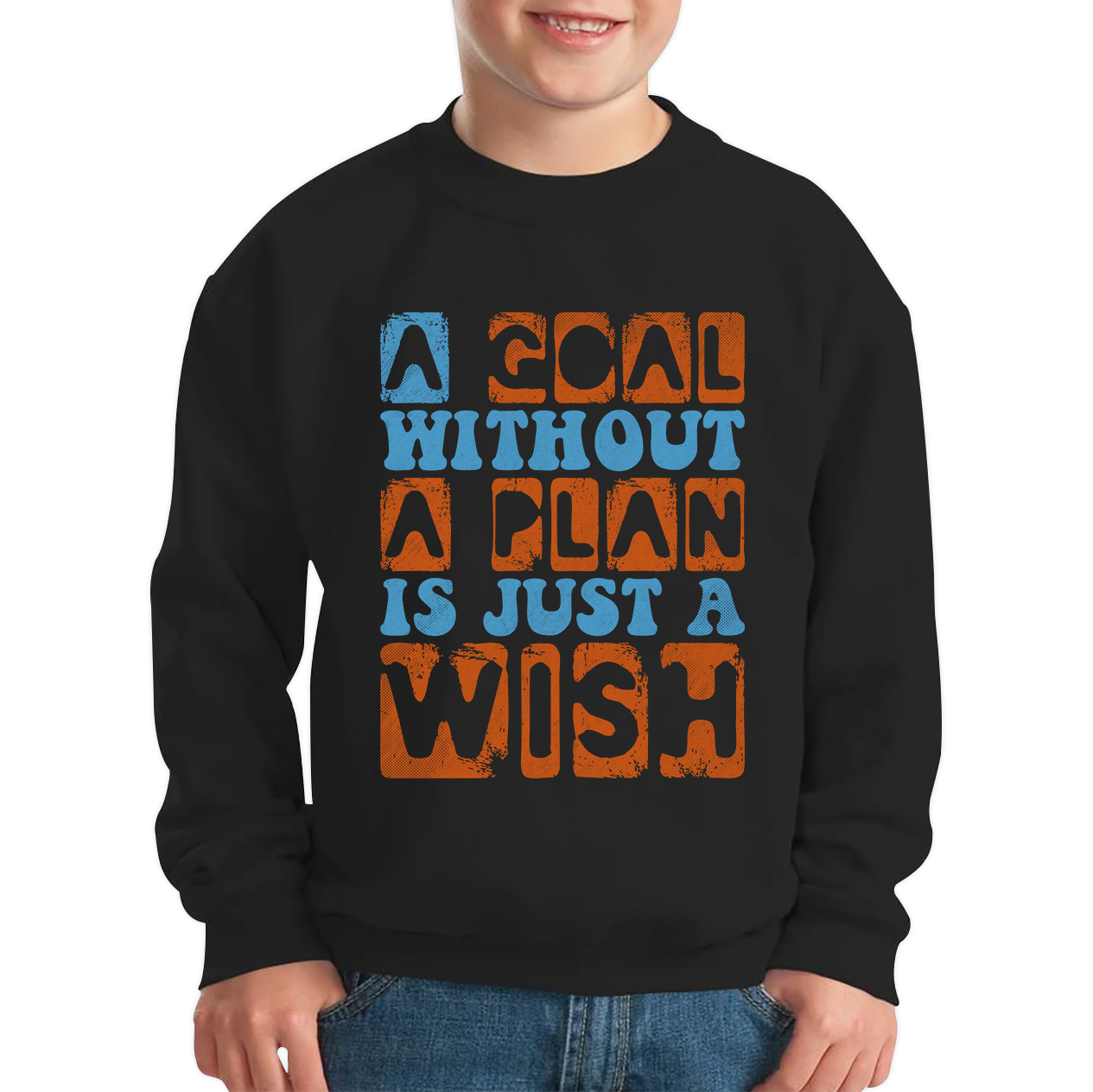 A Goal Without A Plan Is Just A Wish Kids Jumper