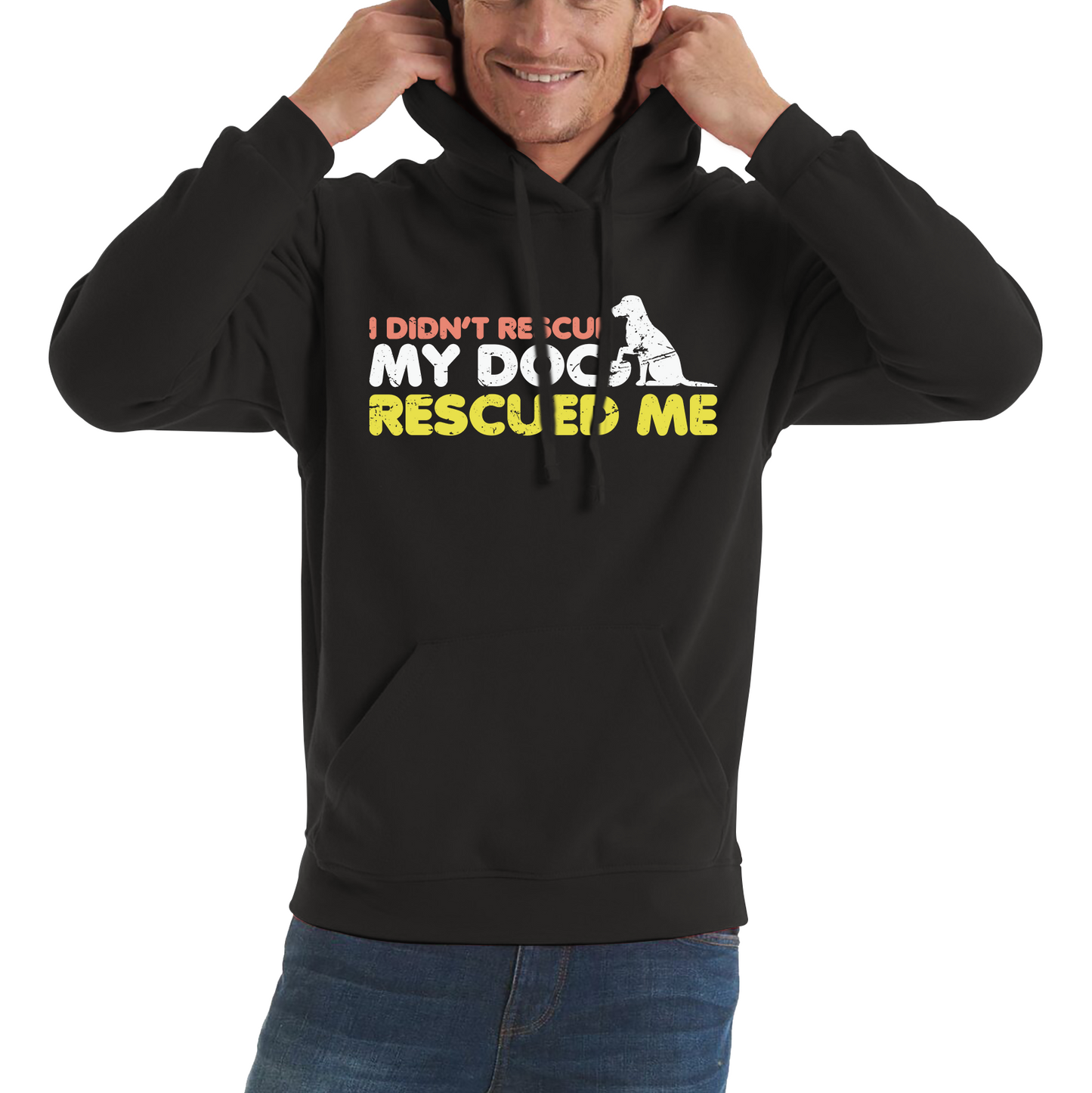 I Didn't Rescue My Dog Rescued Me Pets Puppy Rescue Dog Funny Dog Lover Unisex Hoodie