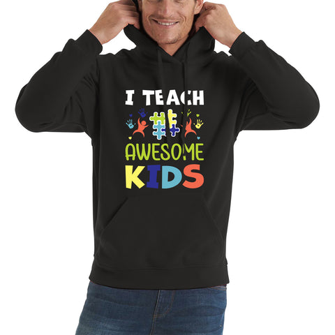 I Teach Awesome Kids Autism Awareness Month Autism Teacher Puzzle Pieces Autism Support Unisex Hoodie