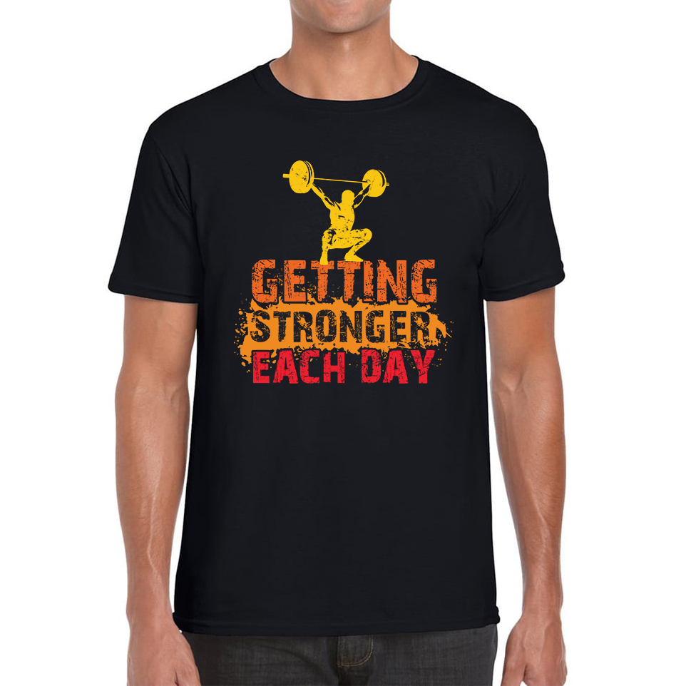 Getting Stronger Each Day Gym Training Workout Gym Lover Bodybuilding Weightlifting Fitness Motivational Mens Tee Top
